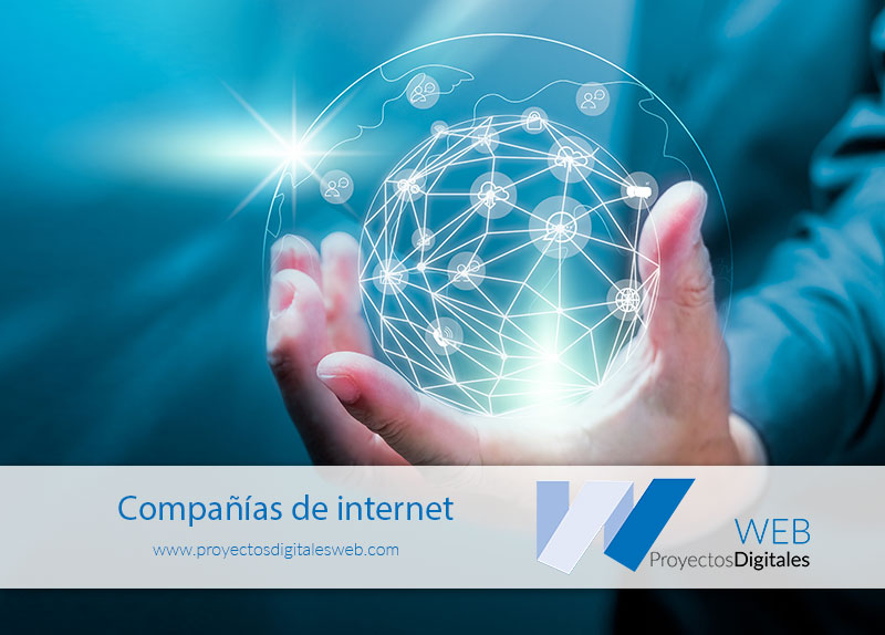 Compañías de internet que te ayudarán a potenciar la digitalización de tu empresa